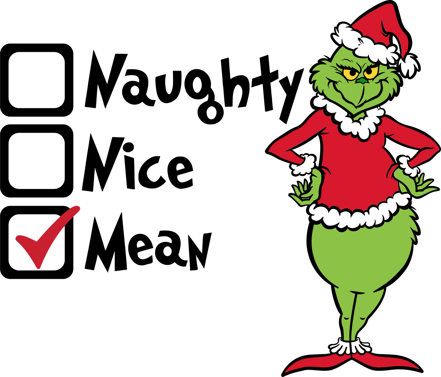 Naughty Nice Mean Grinch DTF Transfer